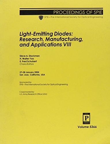 Stock image for Light-emitting Diodes: Research, Manufacturing And Applications Viii (Proceedings of Spie) for sale by GridFreed