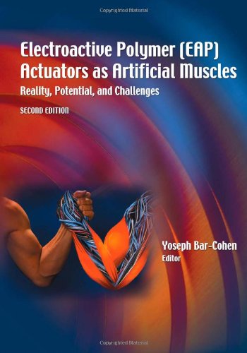 Stock image for Electroactive Polymer (EAP) Actuators as Artificial Muscles: Reality, Potential, and Challenges, Second Edition (SPIE Press Monograph Vol. PM136) for sale by Front Cover Books