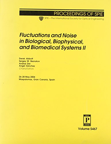 Beispielbild fr Fluctuations And Noise In Biological, Biophysical, And Biomedical Systems Ii (Proceedings of Spie) zum Verkauf von Bookmans