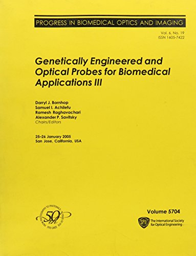 Genetically Engineered And Optical Probes for Biomedical Applications 3 (Proceedings of Spie) (9780819456786) by [???]