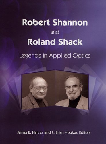 Imagen de archivo de Robert Shannon and Roland Shack Legends in Applied Optics Press Monograph a la venta por PBShop.store UK