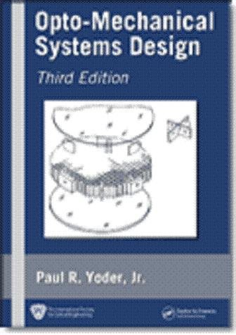 9780819460912: Opto-Mechanical Systems Design (Optical Science and Engineering)