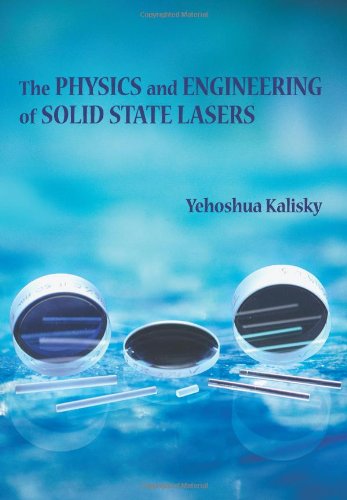 9780819460943: The Physics and Engineering of Solid State Lasers (SPIE Tutorial Texts in Optical Engineering, Vol. TT71)