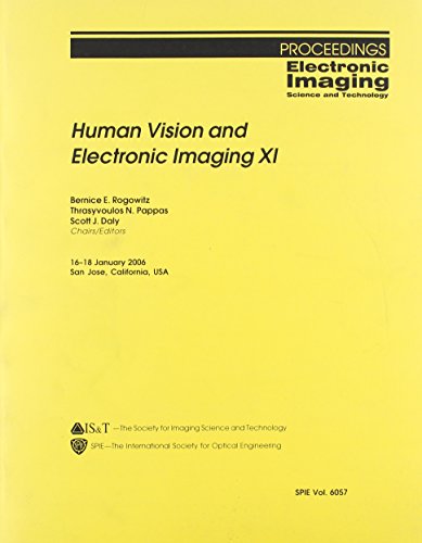 Human Vision and Electronic Imaging XI (9780819460974) by Society Of Photo-Optical Instrumentation