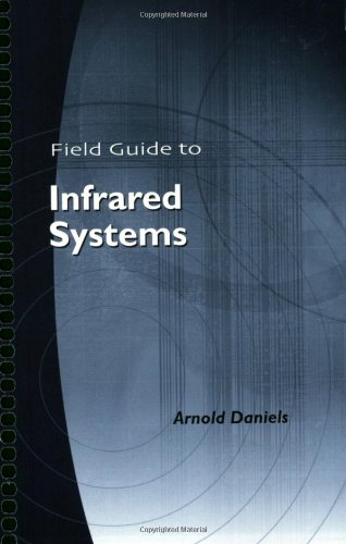 Beispielbild fr Field Guide to Infrared Systems zum Verkauf von Xochi's Bookstore & Gallery
