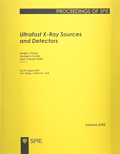 Stock image for Ultrafast X-ray Sources and Detectors (Proceedings of Spie) for sale by Phatpocket Limited
