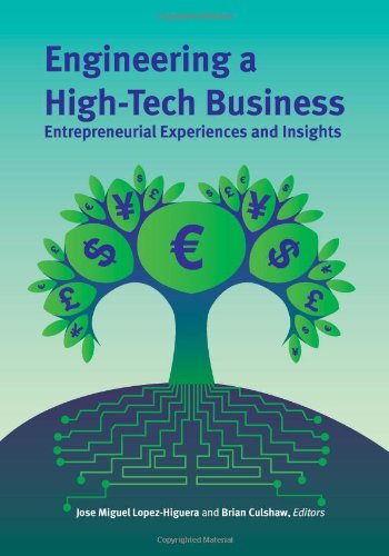 Stock image for Engineering a High-tech Business: Entrepreneurial Experiences and Insights (Press Monograph) for sale by medimops