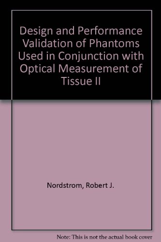 9780819479631: Design and Performance Validation of Phantoms Used in Conjunction with Optical Measurement of Tissue II