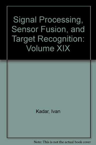 9780819481610: Signal Processing, Sensor Fusion, and Target Recognition: Volume XIX
