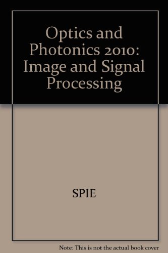 9780819483201: Optics and Photonics 2010: Image and Signal Processing