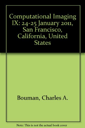 9780819484109: Computational Imaging IX: 24-25 January 2011, San Francisco, California, United States