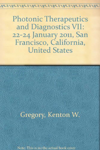 9780819484208: Photonic Therapeutics and Diagnostics VII: 22-24 January 2011, San Francisco, California, United States