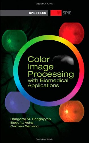 9780819485649: Color Image Processing with Biomedical Applications