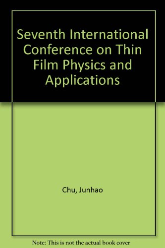 9780819485687: Seventh International Conference on Thin Film Physics and Applications