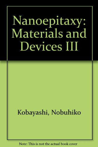 9780819487162: Nanoepitaxy: Materials and Devices III