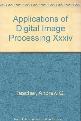 9780819487452: Applications of Digital Image Processing XXXIV