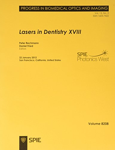 9780819488510: Lasers in Dentistry XVIII: 22 January 2012, San Francisco, California, United States