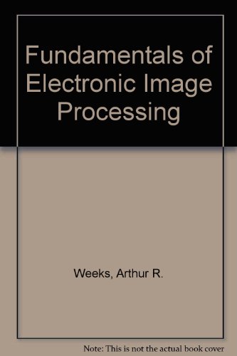 9780819491602: Fundamentals of Electronic Image Processing