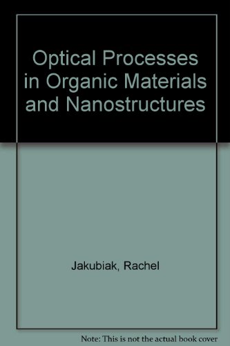 9780819491916: Optical Processes in Organic Materials and Nanostructures