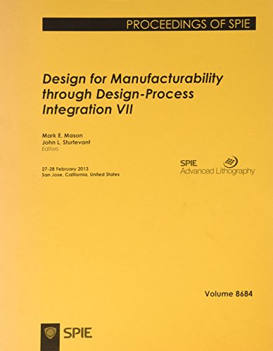9780819494665: Design for Manufacturability through Design-Process Integration VII