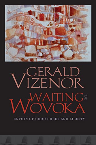 9780819500434: Waiting for Wovoka: Envoys of Good Cheer and Liberty