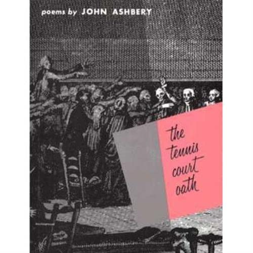 The Tennis Court Oath: A Book of Poems (Wesleyan Poetry Program)