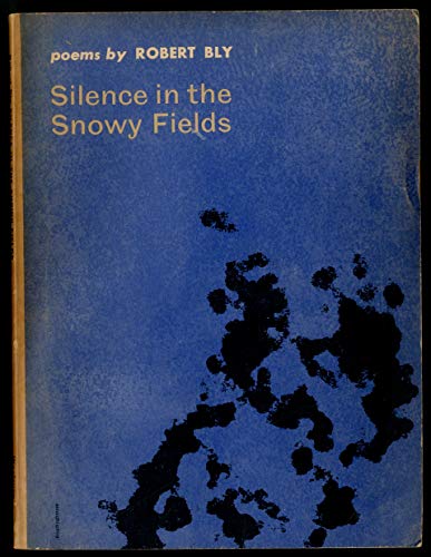 9780819510150: Silence in the Snowy Fields: Poems (Wesleyan Poetry)