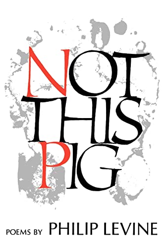 Not This Pig: Poems (Wesleyan Poetry Program)