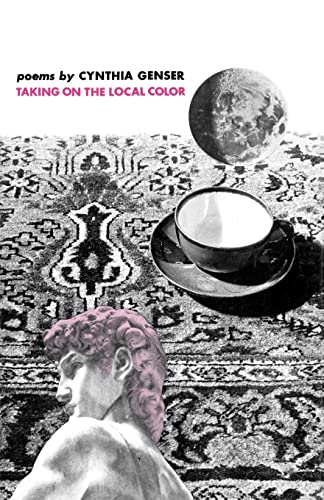 Stock image for Taking on the Local Color: Poems (Wesleyan Poetry Program) for sale by Glands of Destiny First Edition Books
