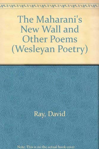 Beispielbild fr The Maharani's New Wall and Other Poems (Wesleyan Poetry Series) zum Verkauf von Wonder Book