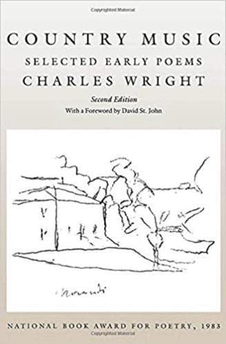 Country Music: Selected Early Poems (Wesleyan Poetry Series) (9780819512017) by Wright, Charles