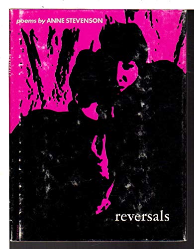 Reversals (The Wesleyan poetry program) (9780819520470) by Stevenson, Anne