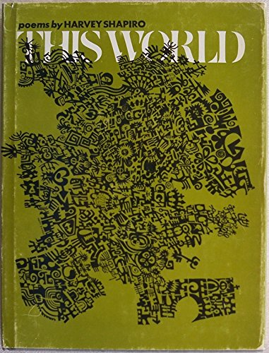 This World: Poems (Wesleyan Poetry Program) (9780819520579) by Shapiro, Harvey