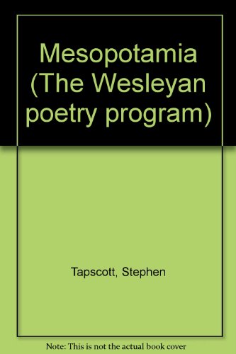 Mesopotamia (The Wesleyan poetry program ; v. 78) (9780819520784) by Tapscott, Stephen