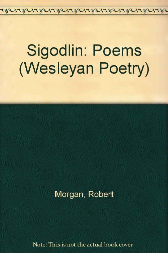 9780819521781: Sigodlin: Poems (Wesleyan Poetry Series)