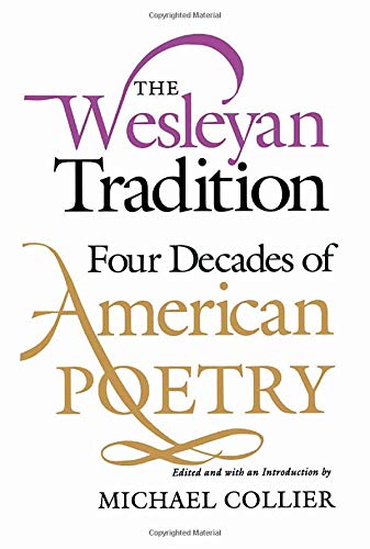 9780819522108: The Wesleyan Tradition: Four Decades of American Poetry (Wesleyan Poetry)
