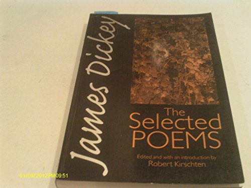 Stock image for James Dickey : The Selected Poems for sale by Better World Books