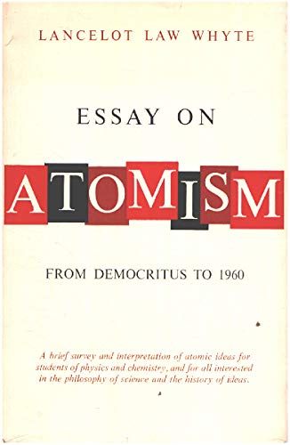 Beispielbild fr Essay on Atomism : From Democritus to 1960 zum Verkauf von Better World Books: West