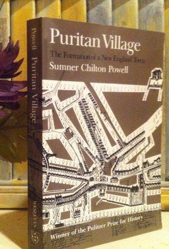 9780819530349: Puritan Village: The Formation of a New England Town by Sumner C. Powell