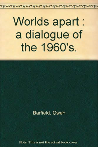 Beispielbild fr Worlds Apart a Dialogue of the 1960's zum Verkauf von ThriftBooks-Dallas