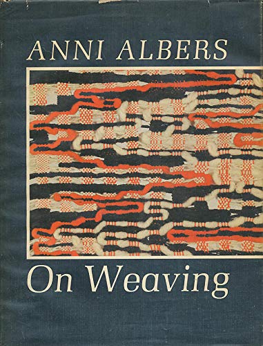 On Weaving - Albers, Anni