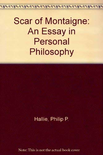 Imagen de archivo de Scar of Montaigne: An Essay in Personal Philosophy a la venta por HPB-Red