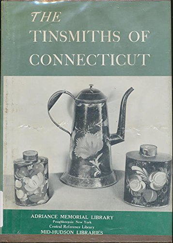 Imagen de archivo de The Tinsmiths of Connecticut a la venta por ThriftBooks-Dallas