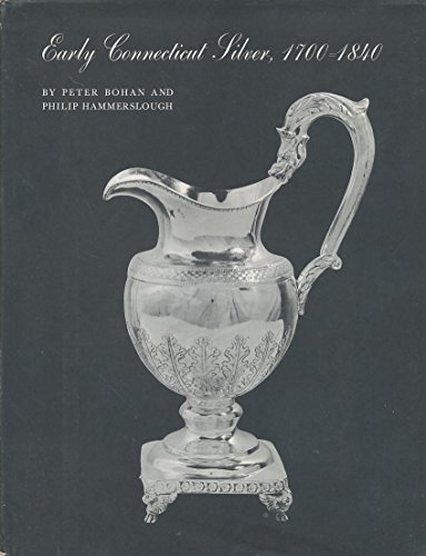 Beispielbild fr Early Connecticut Silver, 1700-1840 zum Verkauf von HPB-Movies
