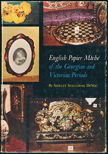 Imagen de archivo de English Papier Mâch of the Georgian and Victorian Periods a la venta por ThriftBooks-Dallas