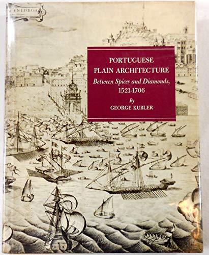 Beispielbild fr Portuguese Plain Architecture : Between Spices and Diamonds, 1521-1706 zum Verkauf von Better World Books