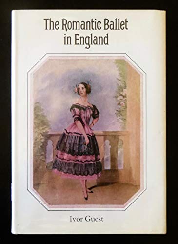 Imagen de archivo de The Romantic Ballet in England : Its Development, Fulfilment, and Decline a la venta por Better World Books