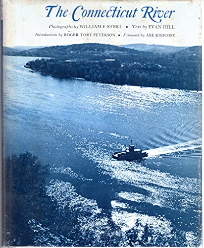 The Connecticut River. Photos. by William F. Stekl. Text by Evan Hill