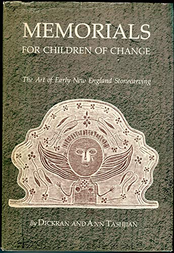 Imagen de archivo de Memorials for Children of Change : The Art of Early New England Stonecarving a la venta por Better World Books
