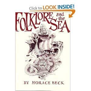 Folklore and the Sea (The American Maritime Library, Vol 6) Published for The Marine Historical A...